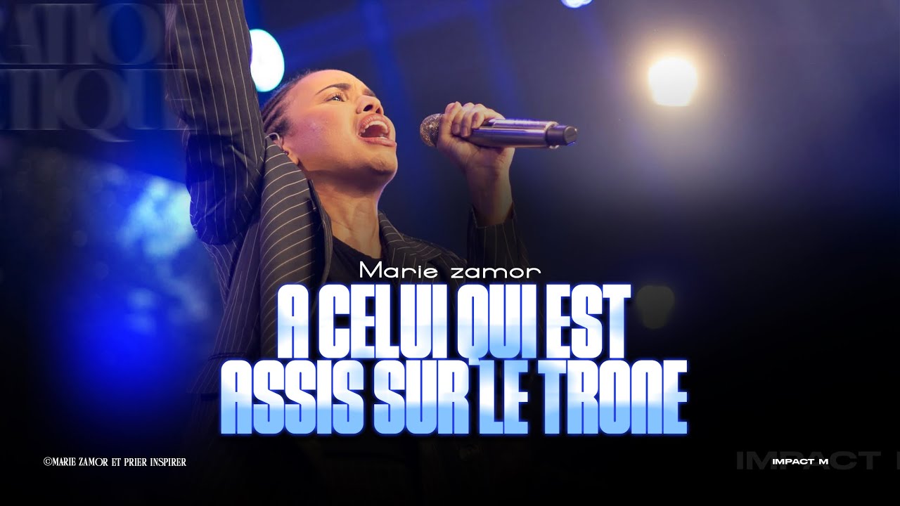 Worship moment A celui qui est assis sur le trone | Marie zamor
