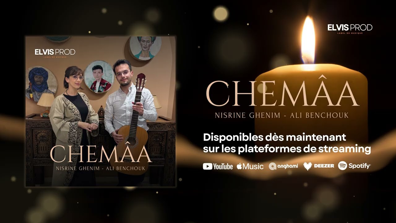 Nisrine Ghenim & Ali Benchouk - Chem&acirc;a الشمعة