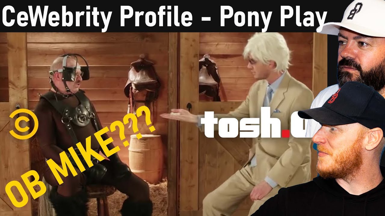 Tosh.O - CeWEBrity Profile - Pony Play REACTION!! | OFFICE BLOKES REACT!!
