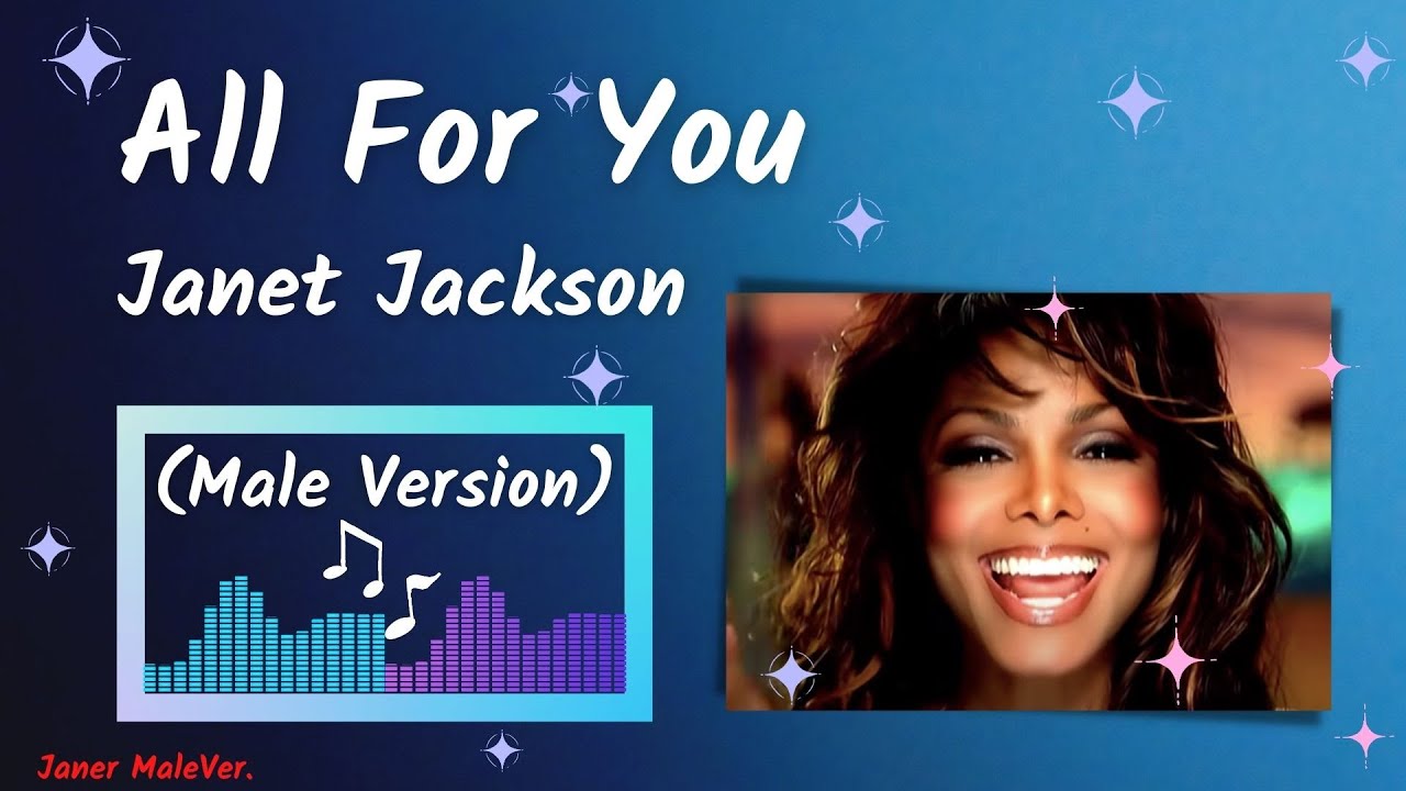 Janet Jackson - All For You (Male Version)