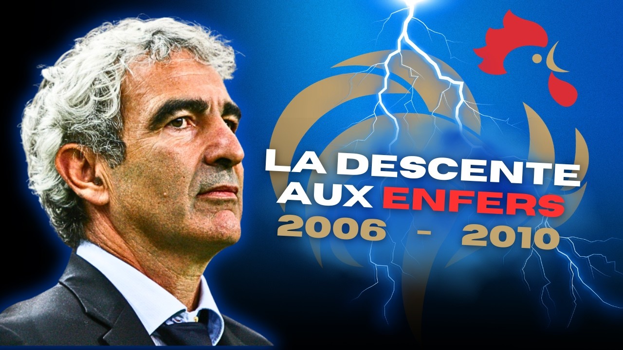 🇫🇷  Les Bleus de Domenech : la descente aux enfers