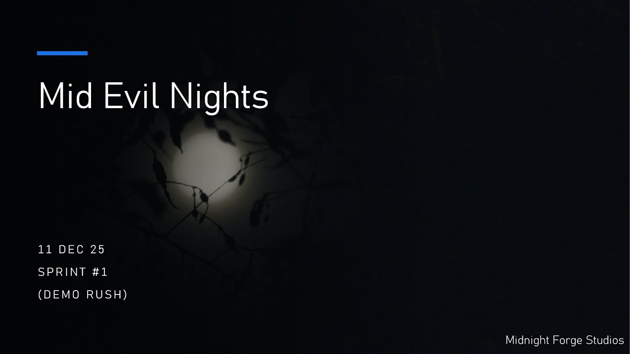 Mid Evil Nights &mdash; Sprint #1 Showcase
