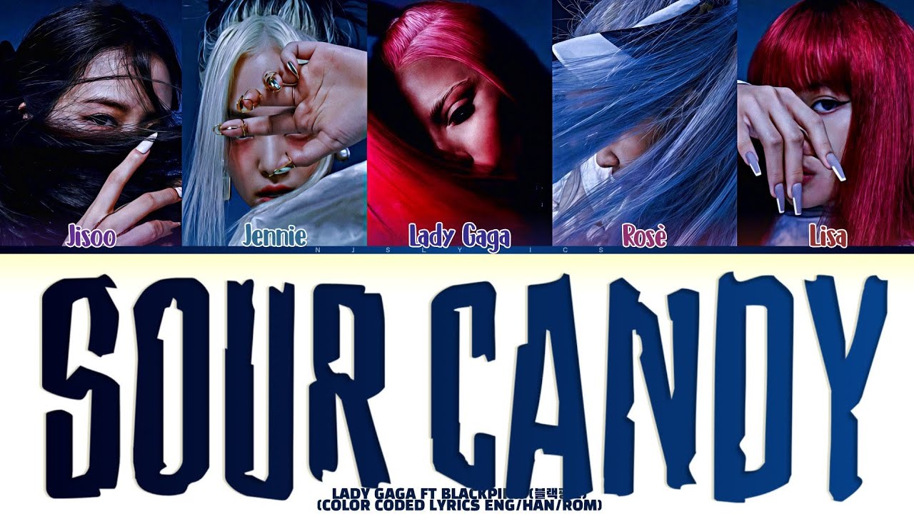 Lady Gaga ft BLACKPINK (블랙핑크) 'Sour Candy' Color Coded Lyrics