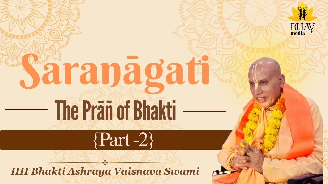 Saranagati Part-2 | ISKCON Udaipur | Bhakti Ashraya Vaisnava Swami