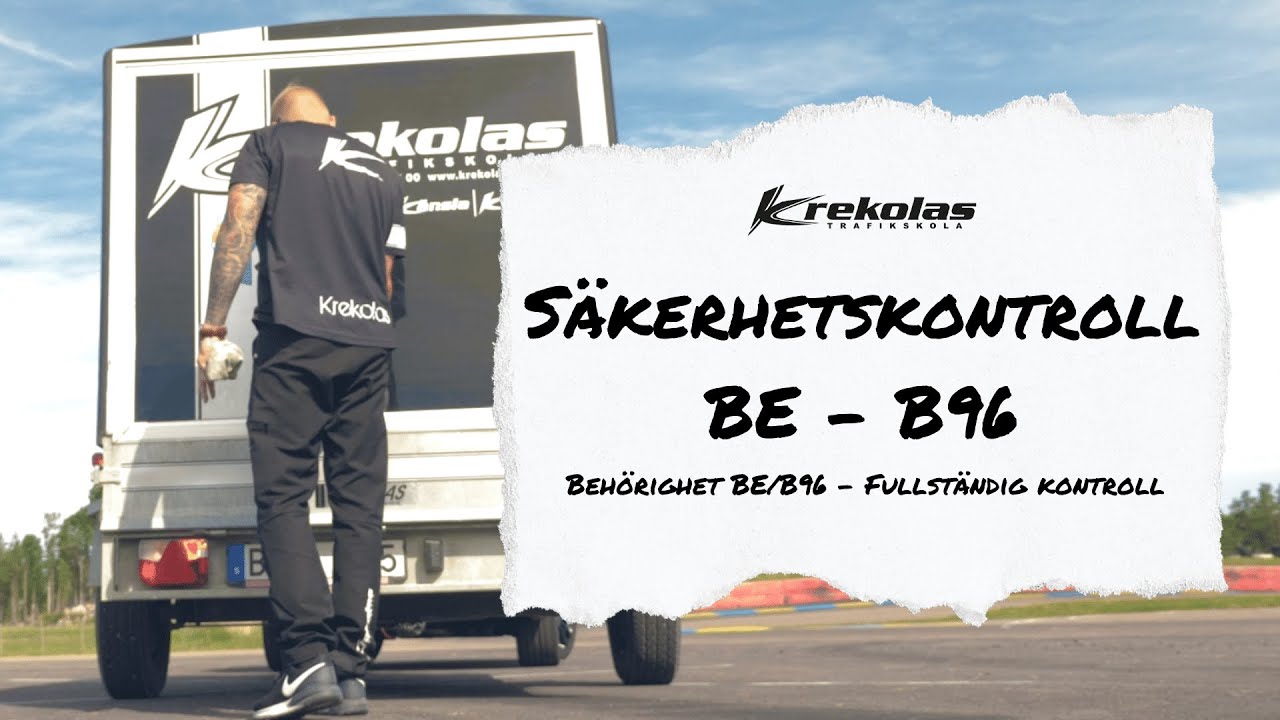 Säkerhetskontroll BE och B96 (utökat B)