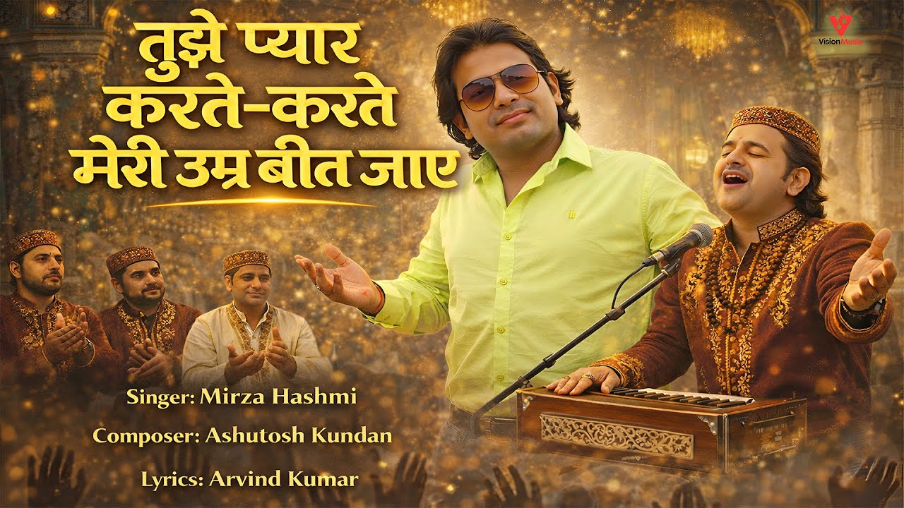 Tujhe Pyar Karte Karte Meri Umar Beet Jaye | Mirza Hashmi | Soulful Sufi Qawwali 2026