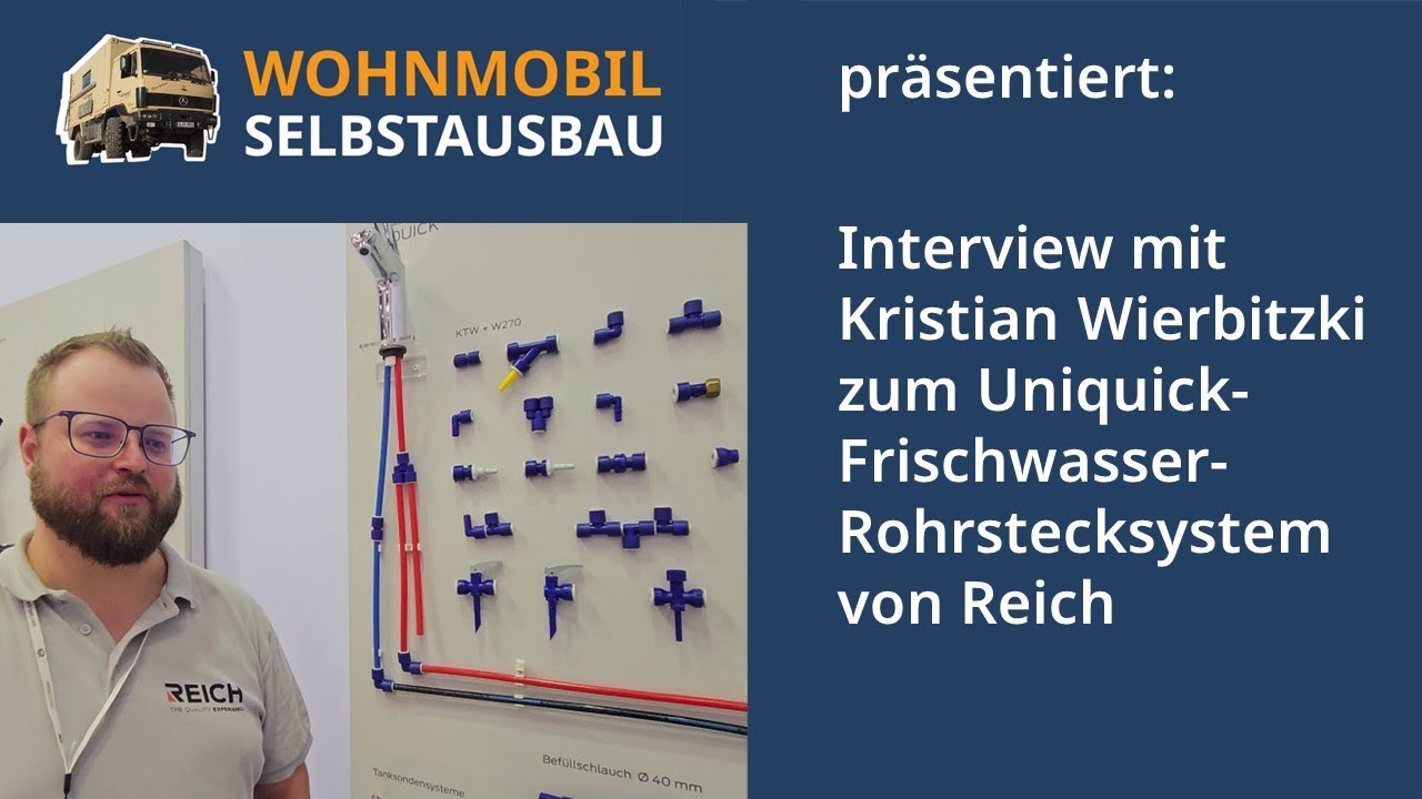 Ulrich Dolde, Wohnmobil Selbstausbau Interview: Uniquick Frischwasser-Rohrsystem von der Firma Reich