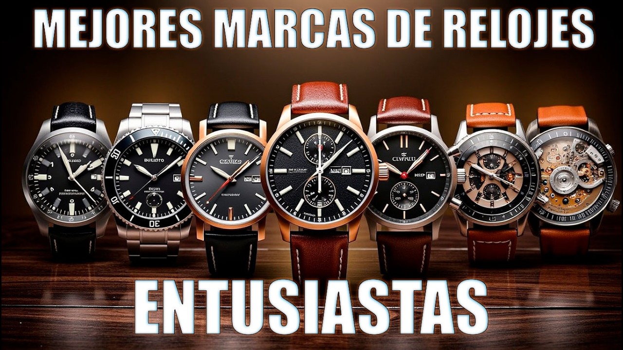 Las Mejores Marcas de Relojes para Entusiastas ⌚ Calidad, Historia y Diseño