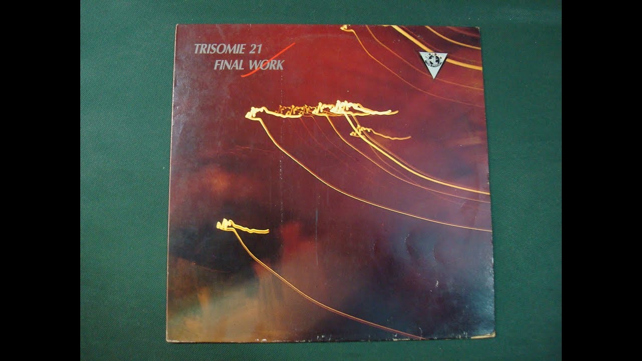 TRISOMIE 21.''FINAL WORK.''.(A NEW OUTSET.)(12''.)(1990.)