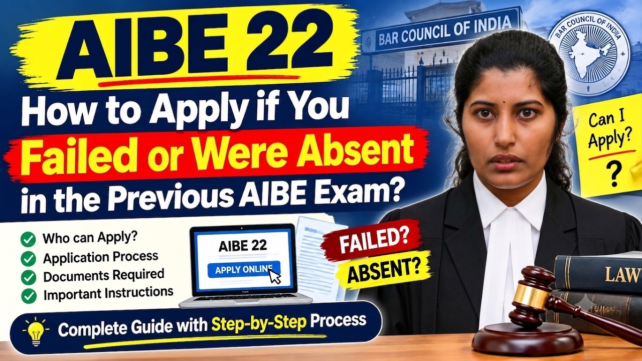AIBE 22: How to Apply if You Failed or Were Absent in the Previous AIBE Exam?