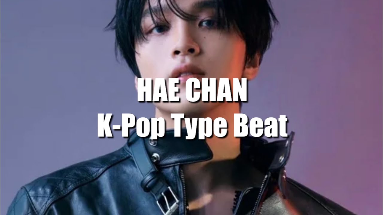HAE CHAN K-Pop Type Beat “Fever Drive