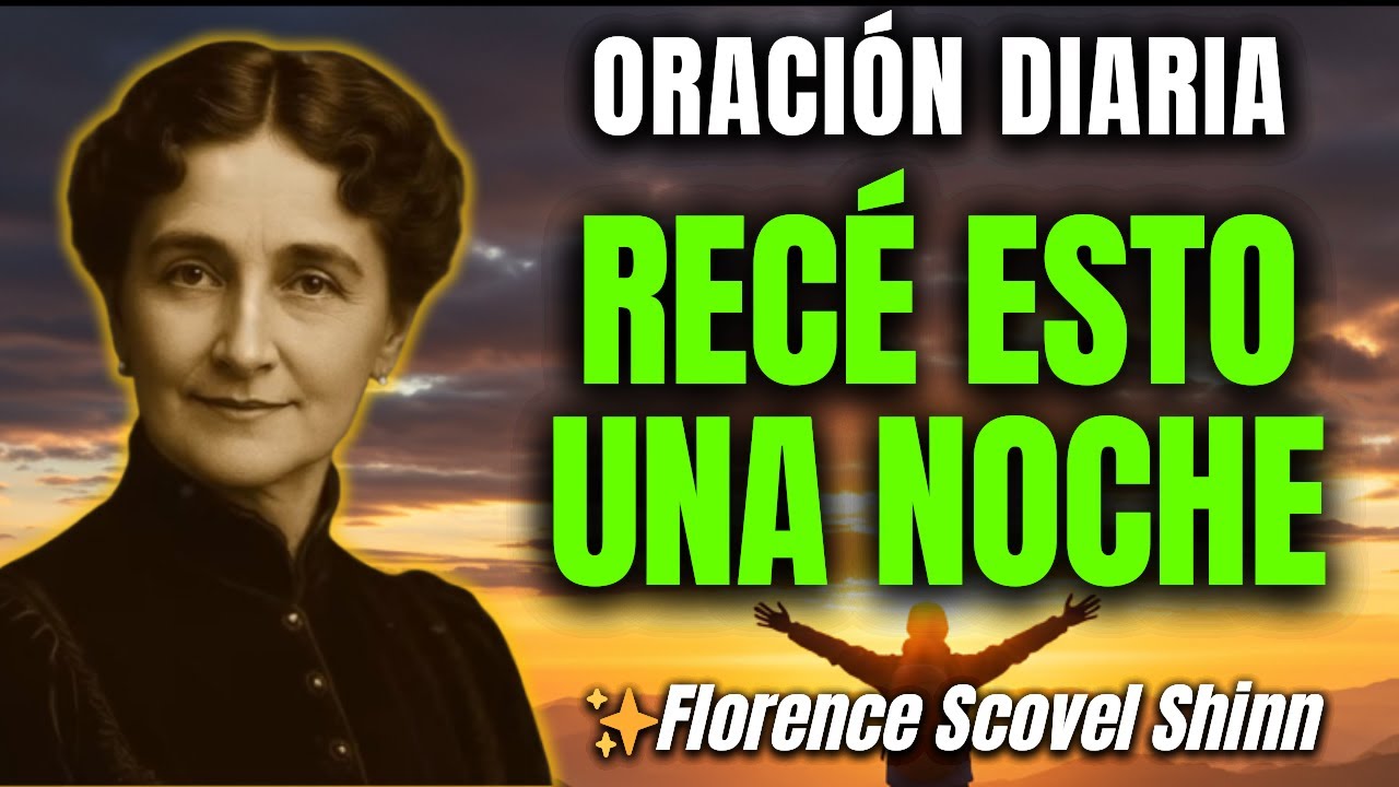 Recé ESTO Una Noche y Mi Vida Cambió - Con Solo 1 Palabra de Florence Scovel Shinn