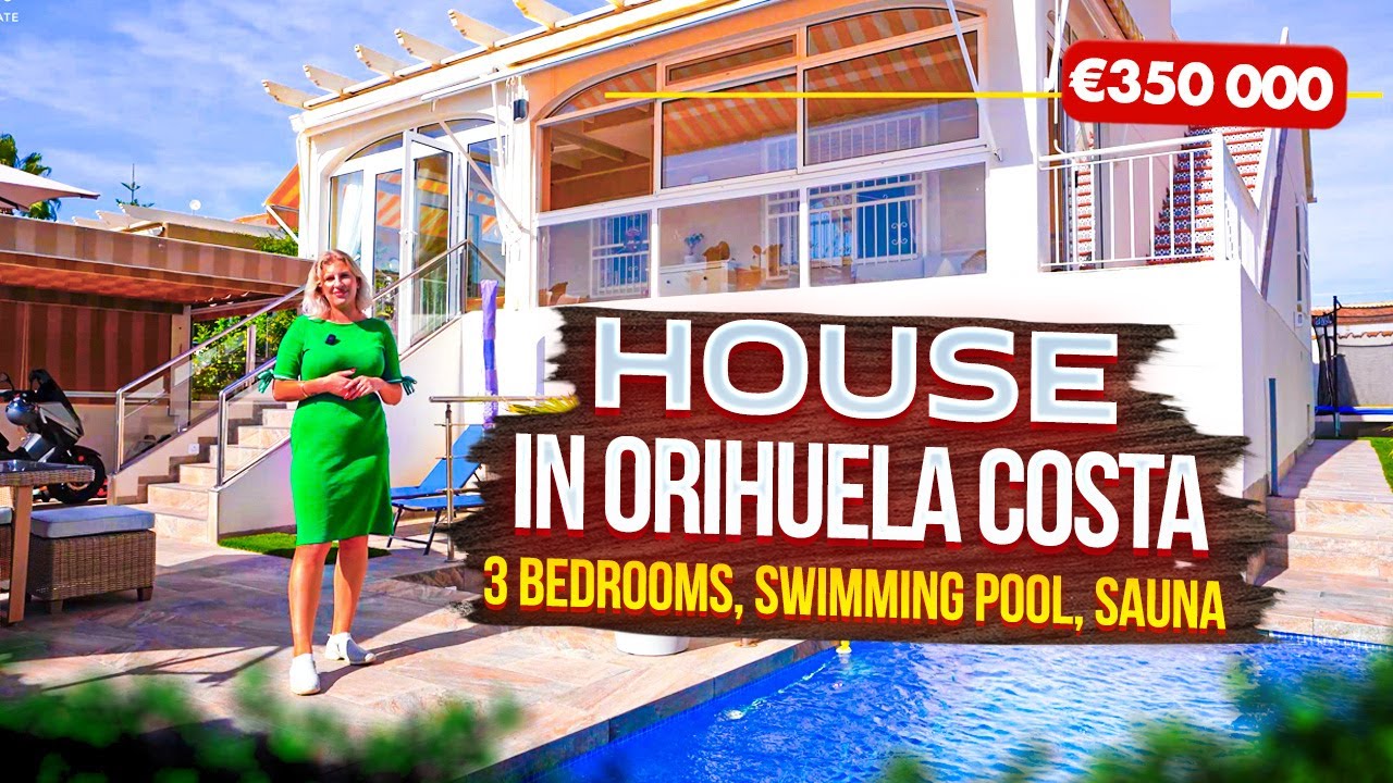 Buying a house in Spain. House in Orihuela Costa. 3 bedrooms, swimming pool, sauna – € 350 000