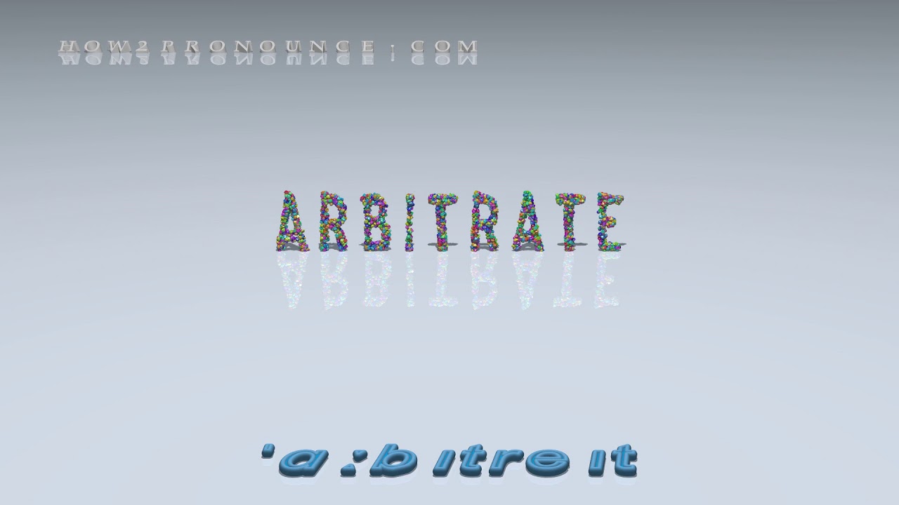 arbitrate - pronunciation in British English (three voices / accents)