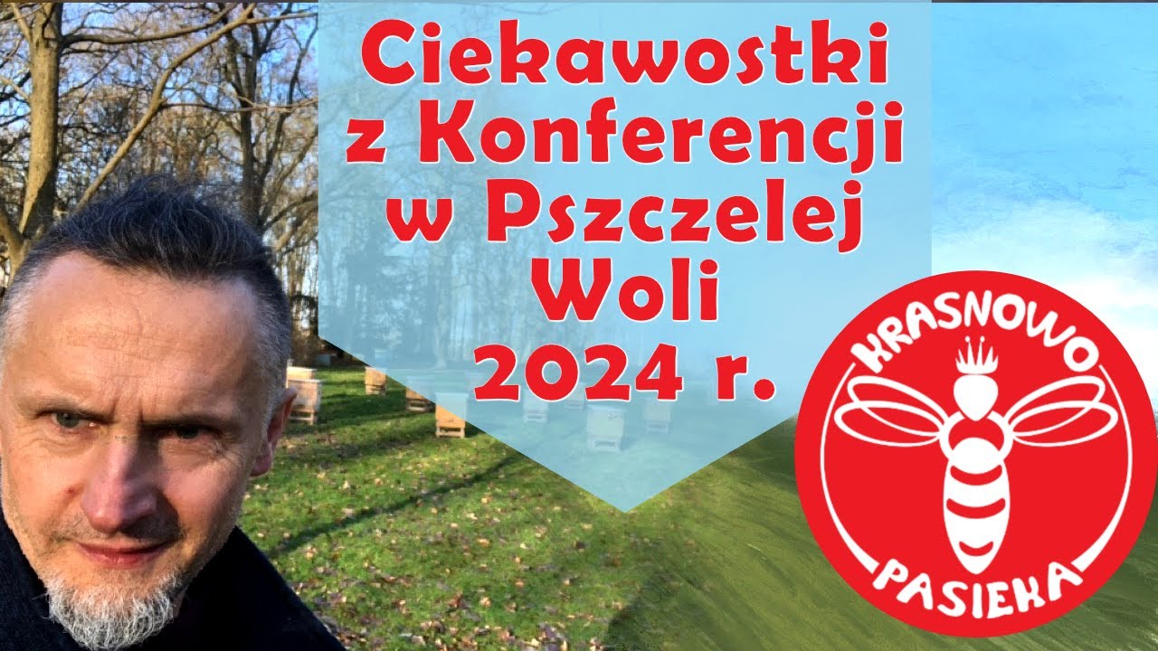 Ciekawostki z Pszczelej Woli. Konferencja 2024r.