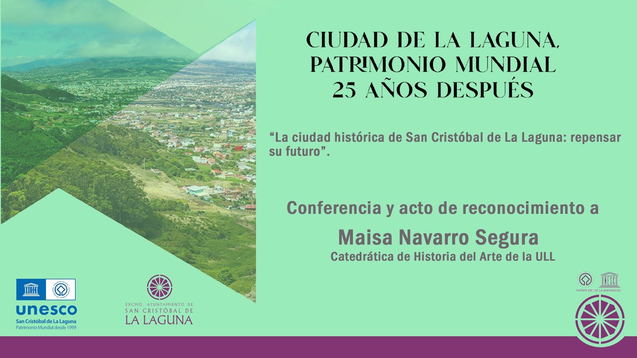 “La ciudad histórica de San Cristóbal de La Laguna: repensar su futuro”.