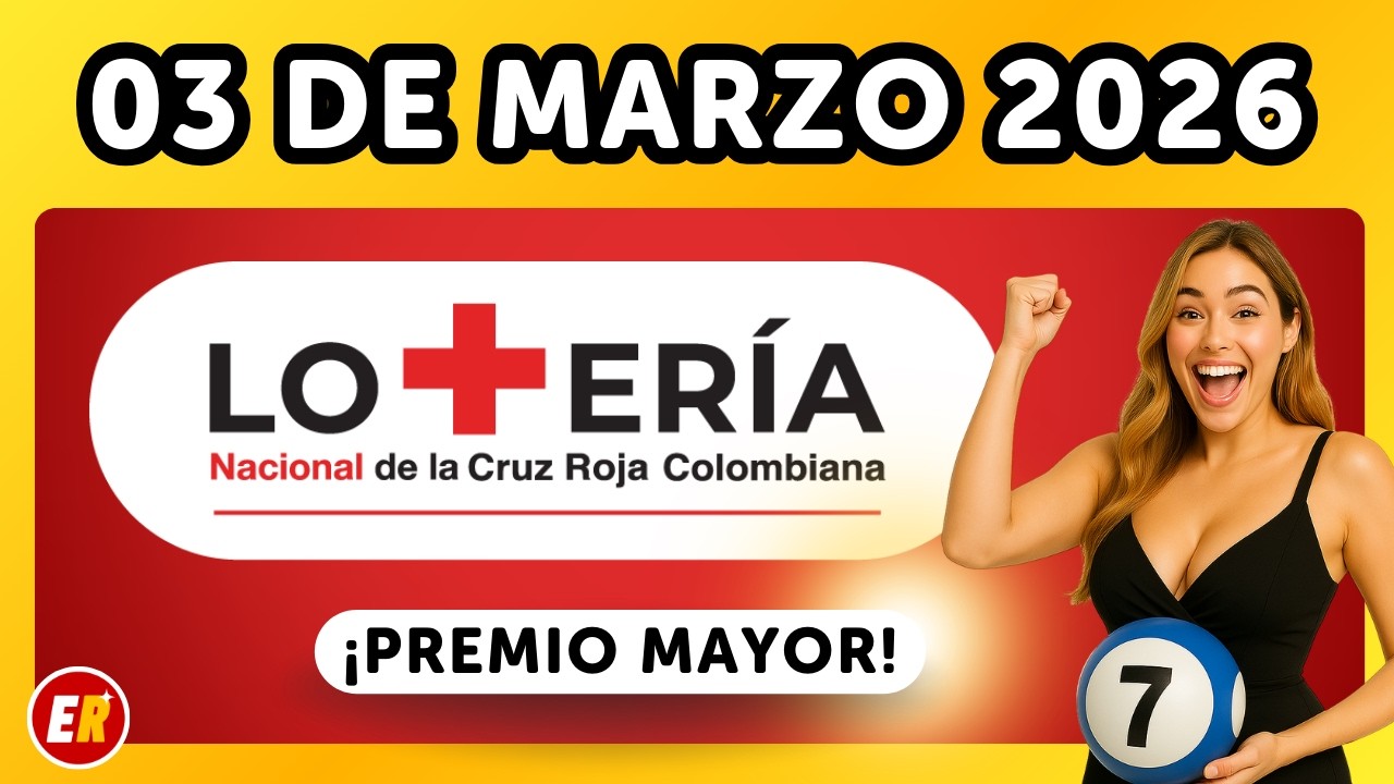 Resultado LOTERIA de la CRUZ ROJA 03 de Marzo de 2026 💫✅💰 (Ultimo Sorteo Premio Mayor)