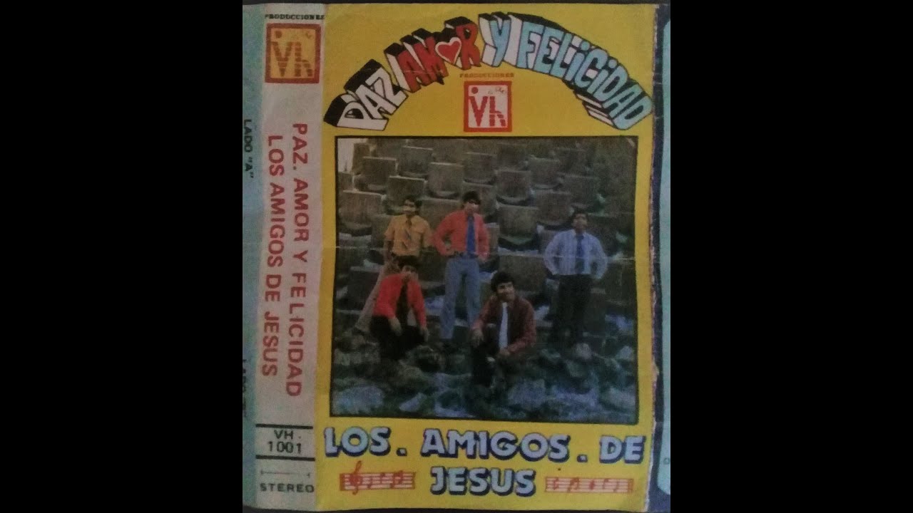 Los Amigos de Jesús. Paz, Amor y Felicidad. Lado B