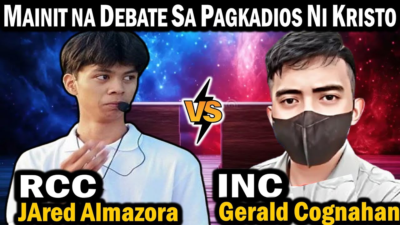 Mainit na Talakayan JAred Almazora (RCC) versus Gerald Cognahan (INC 1914)
