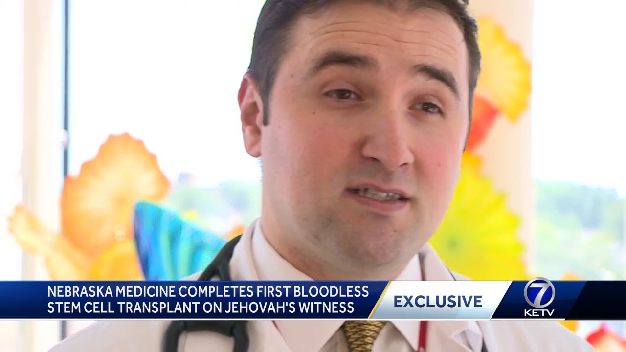 Nebraska Medicine performs first ever bloodless stem cell transplant on Jehovah's Witness
