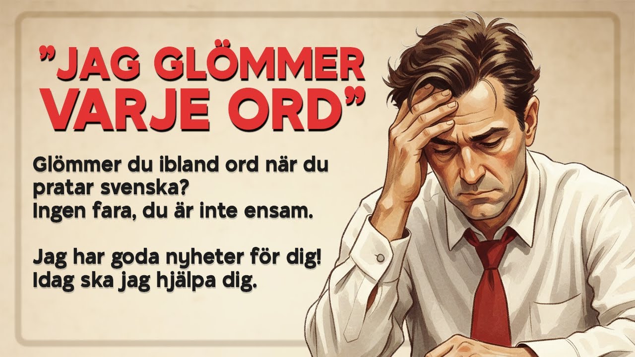 Gl&ouml;mmer du ord n&auml;r du pratar svenska? | S&aring; l&auml;r du dig prata flytande svenska