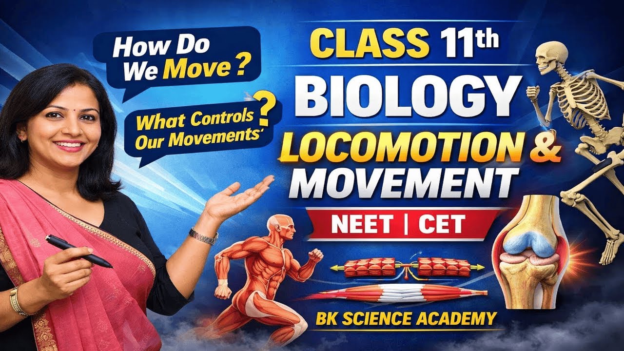 Class 11th-Biology (Topic- Locomotion & Movement) Part-1 I NEET| CETI BK Science Academy  ​