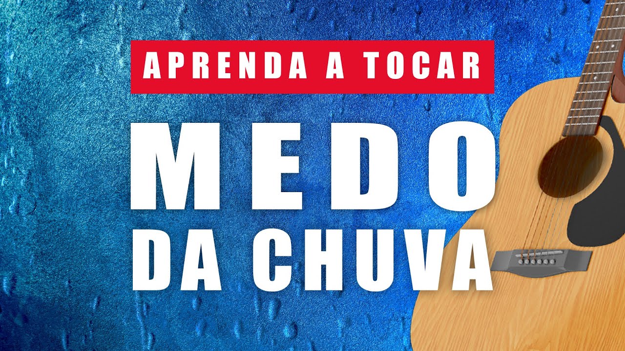 Como Tocar Medo da Chuva - Raul Seixas (Aula de Violão)