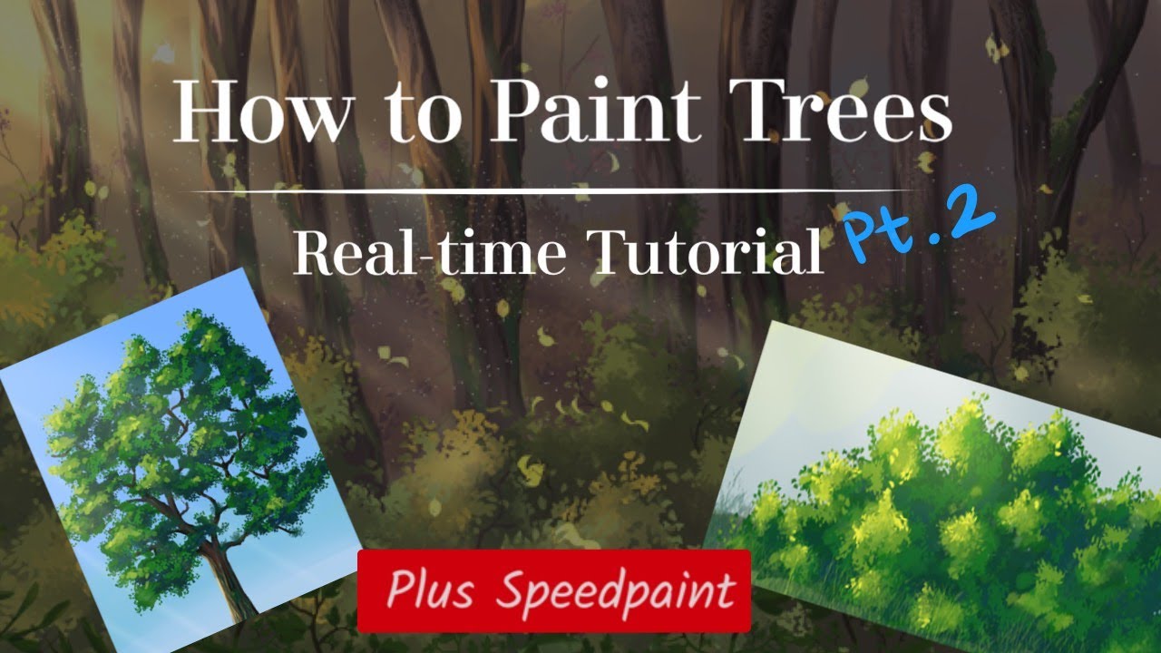 How to Paint Trees and Other Foliage Part 2 || Real-Time Tutorial + Speedpaint