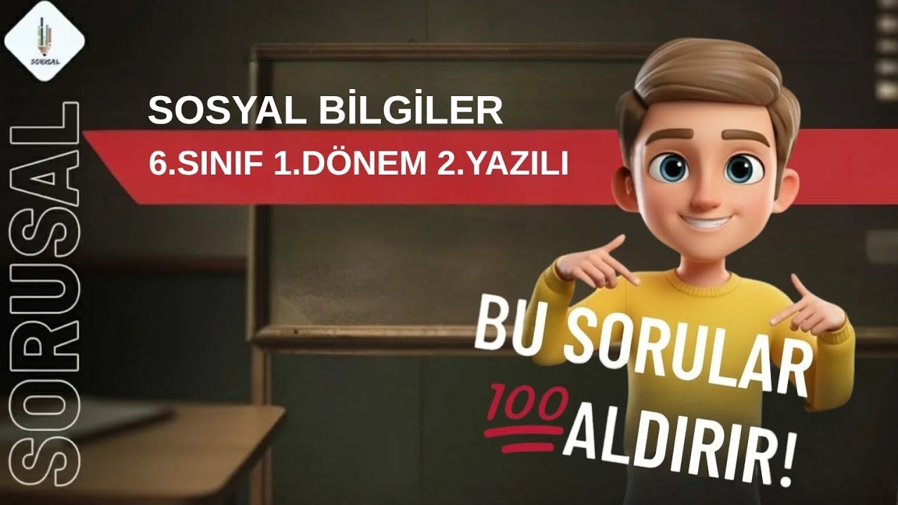 6.SINIF SOSYAL BİLGİLER 1.DÖNEM 2.YAZILI HAZIRLIK 