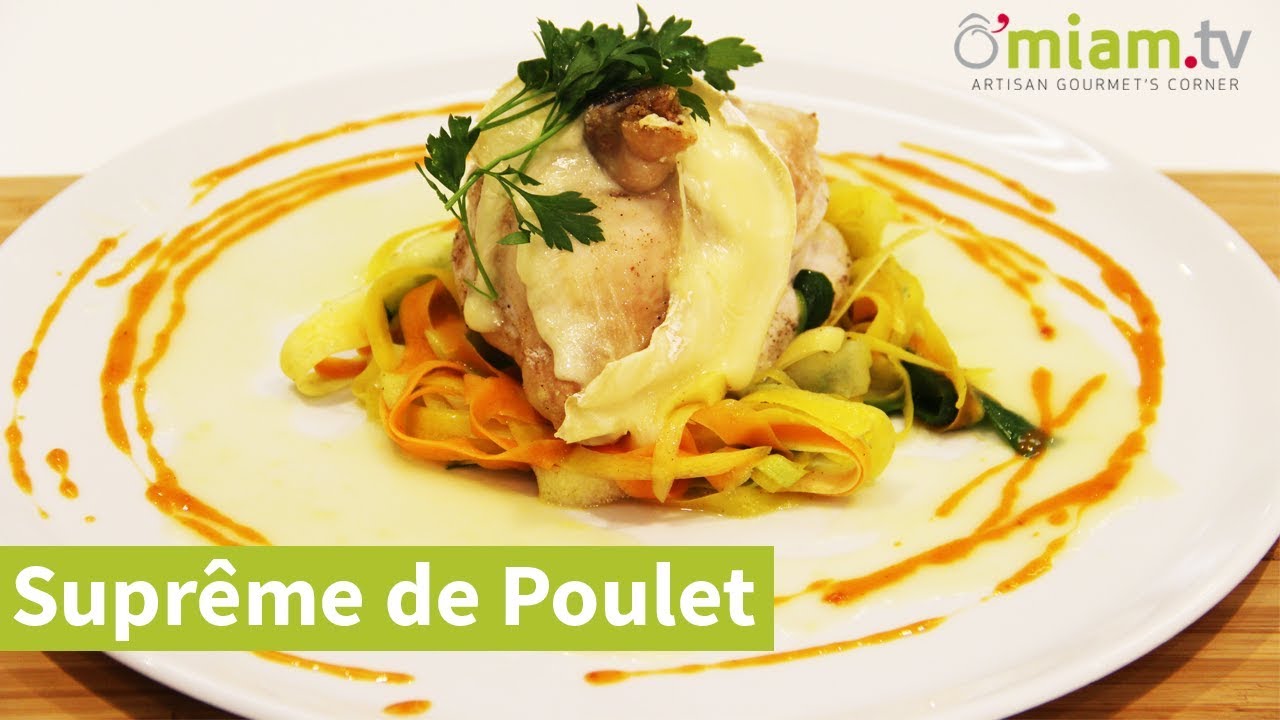 Suprême de Poulet Fermier - RECETTE GOURMANDE