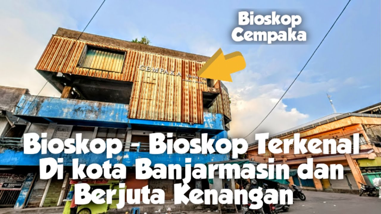 Masa Ke Emasan Bioskop -bioskop Di Banjarmasin Era 80 -90 an