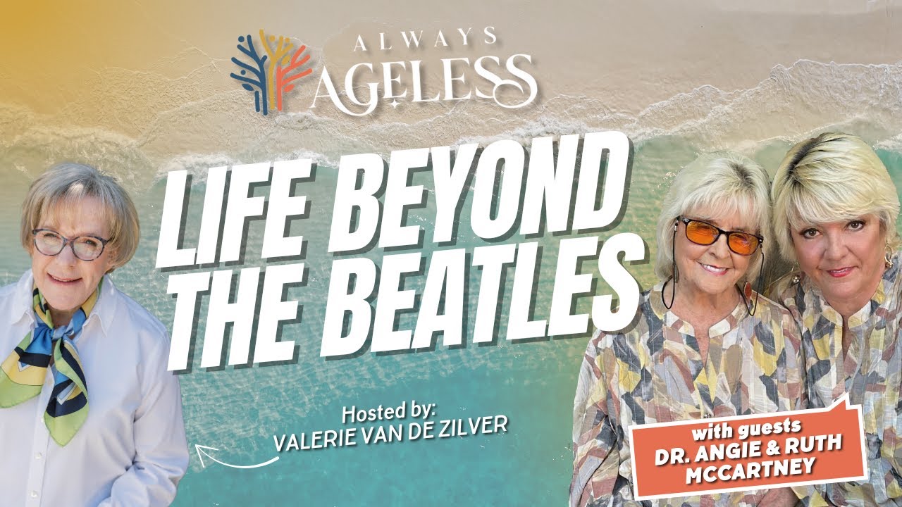 More Than The Beatles: Ruth & Angie McCartney Make Their Own Mark | Always Ageless