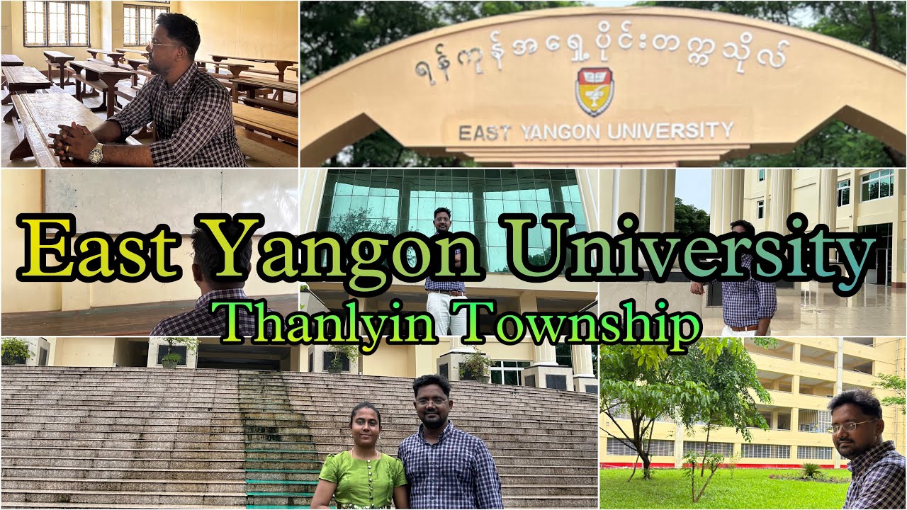 EYU (East Yangon University) | South Eastern Thanlyin | Thanlyin Township, Yangon