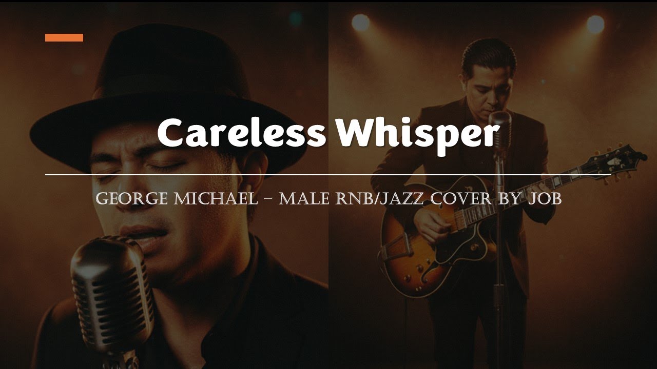 Careless Whisper - George Michael - Male RNB/Jazz Cover (Lyric Video)