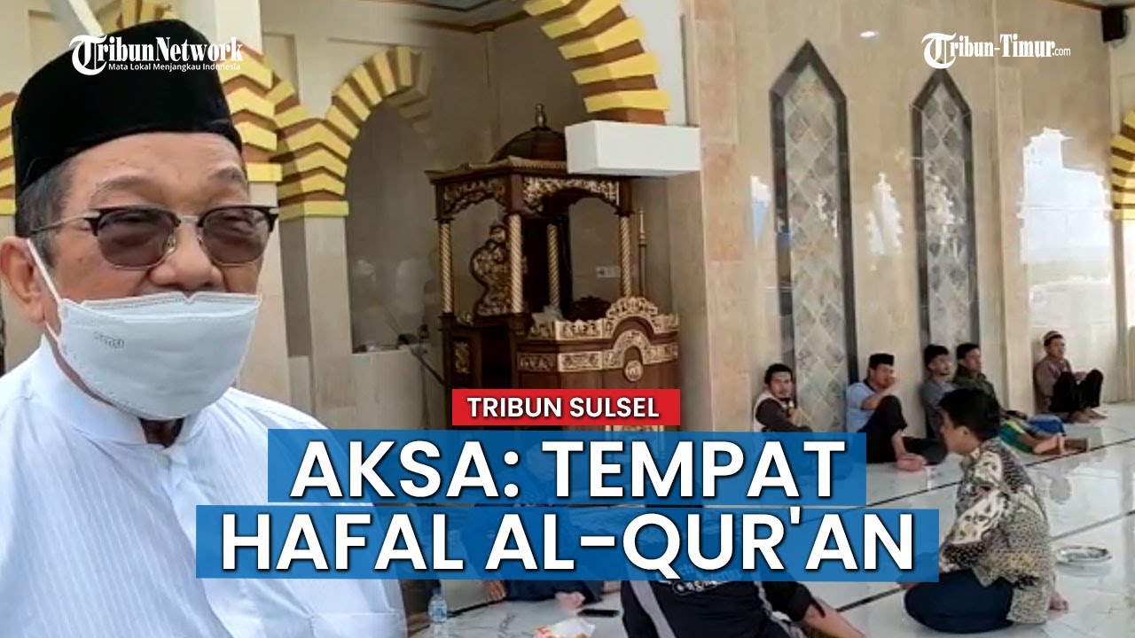 Aksa Mahmud Ingin Masjid Kambriah Jadi Tempat Untuk Menghafal Al-Qur'an
