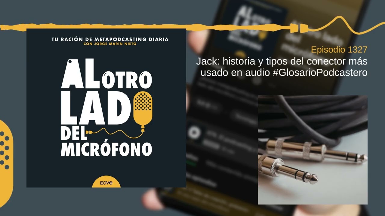 Jack: historia y tipos del conector más usado en audio #GlosarioPodcastero