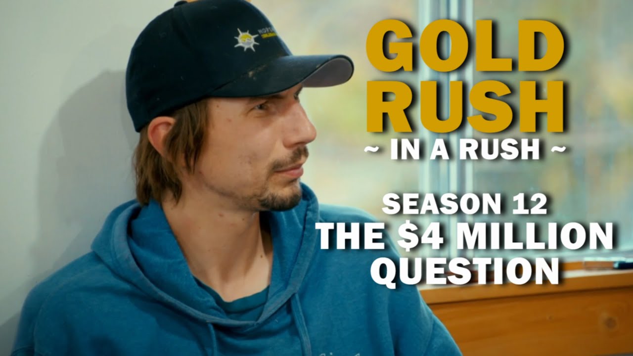 Gold Rush (In a Rush) | Season 12, Episode 16 | The $4 Million Question
