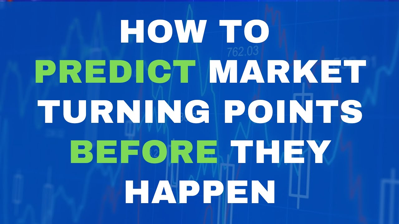 How to Predict Market Turning Points BEFORE They Happen