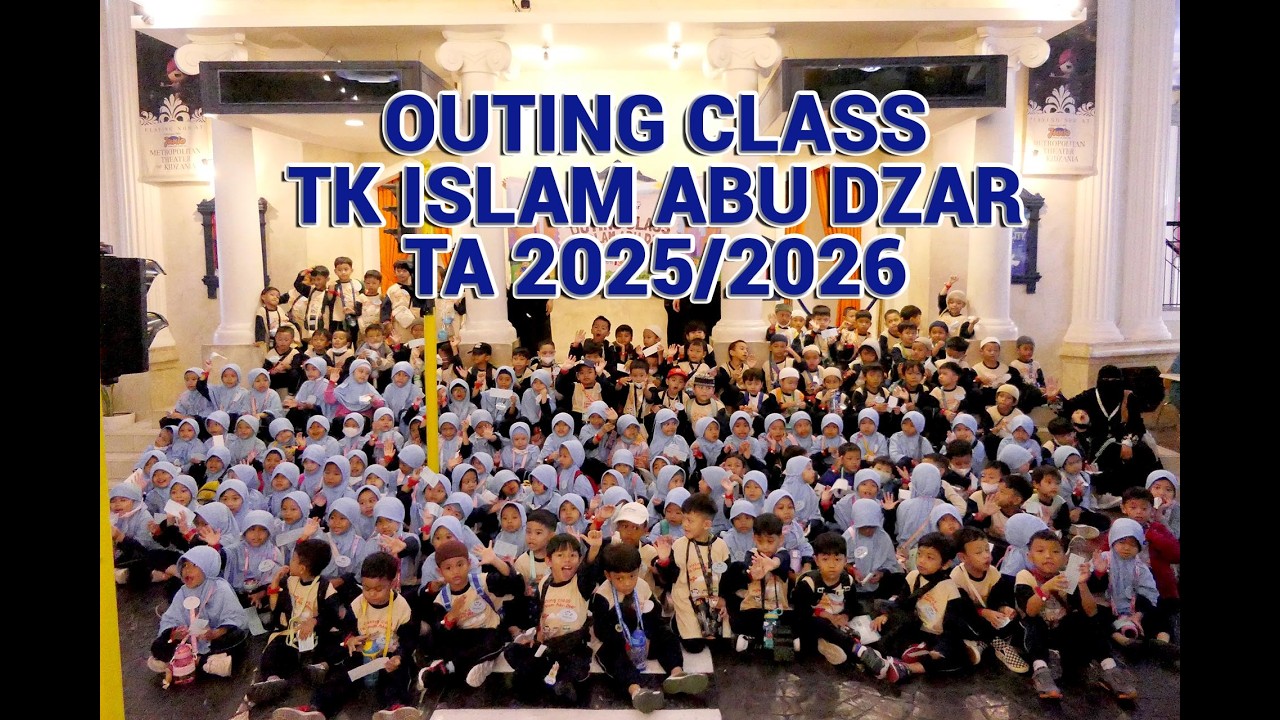 Outing Class TK Islam Abu Dzar Tahun Pelajaran 2025/2026