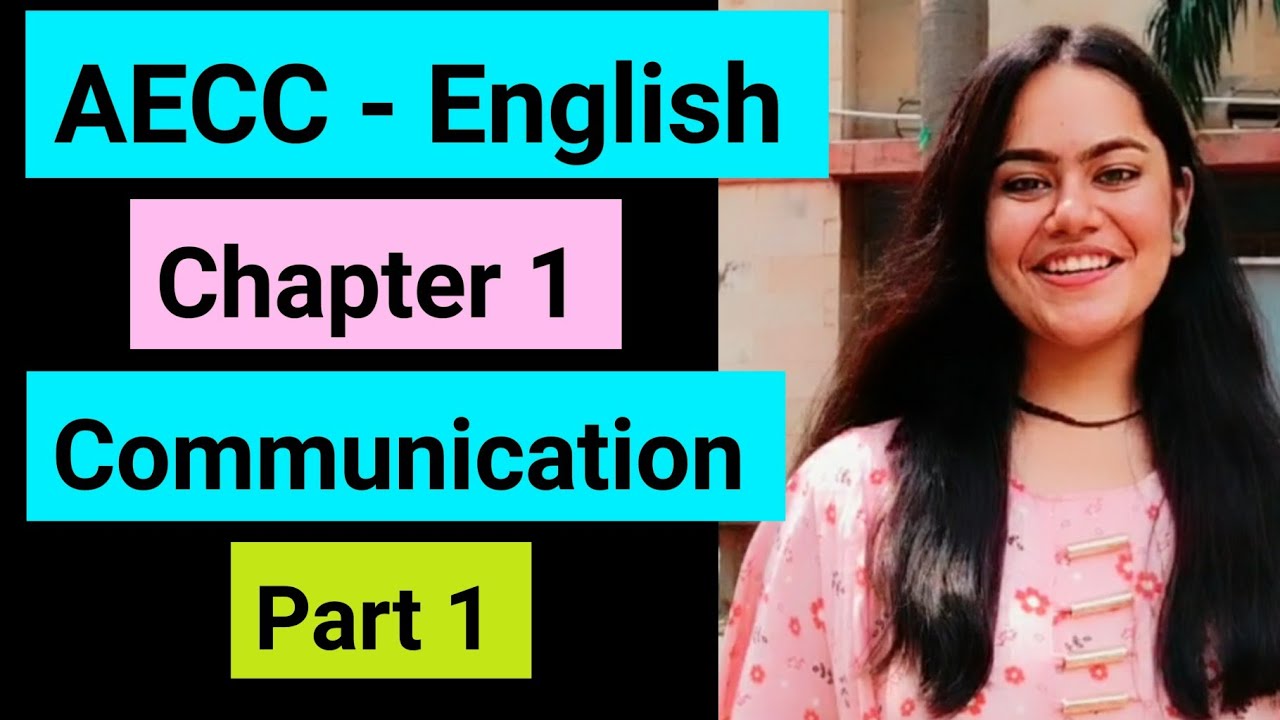 AECC English Chapter 1 Communication Part 1 | DU SOL | DU Regular | DU NCWEB | English AECC