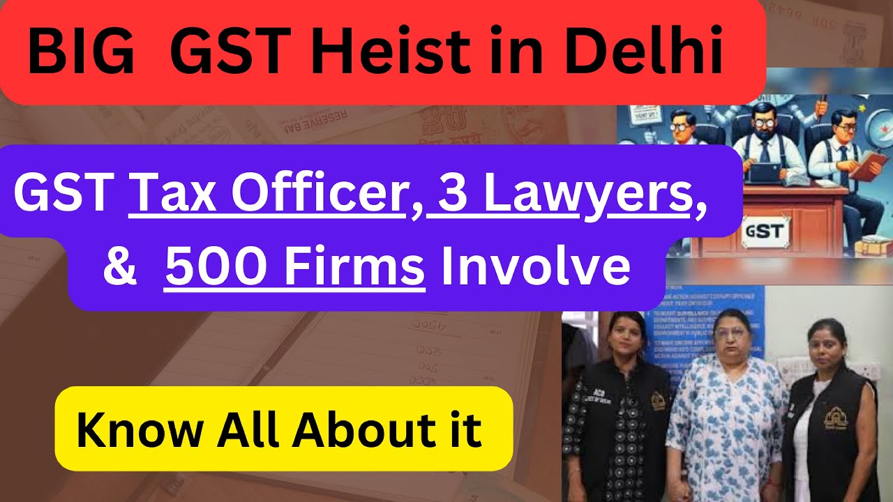 Massive GST Fraud unveiled in Delhi | Know all about it | legaltax