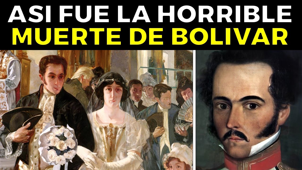 Así Fue la Trágica Y Legendaria Vida de Simón Bolívar, 