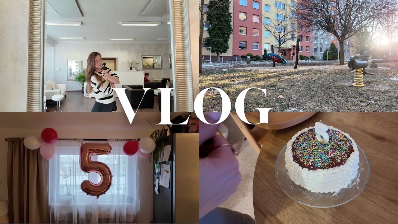 VLOG | Nové vlasy, narozeninový dort & už má 5 let 🤍 🎂