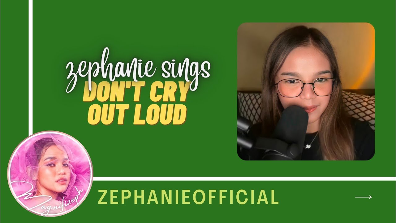Don't Cry Out Loud - Zephanie | Kumu