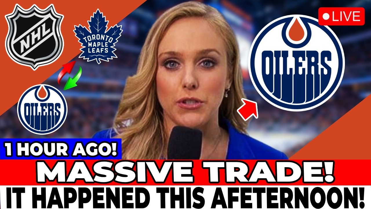 LEAFS AND OILERS! THE EXPLOSIVE TRADE THAT COULD CHANGE THE NHL! EDMONTON OILERS NEWS
