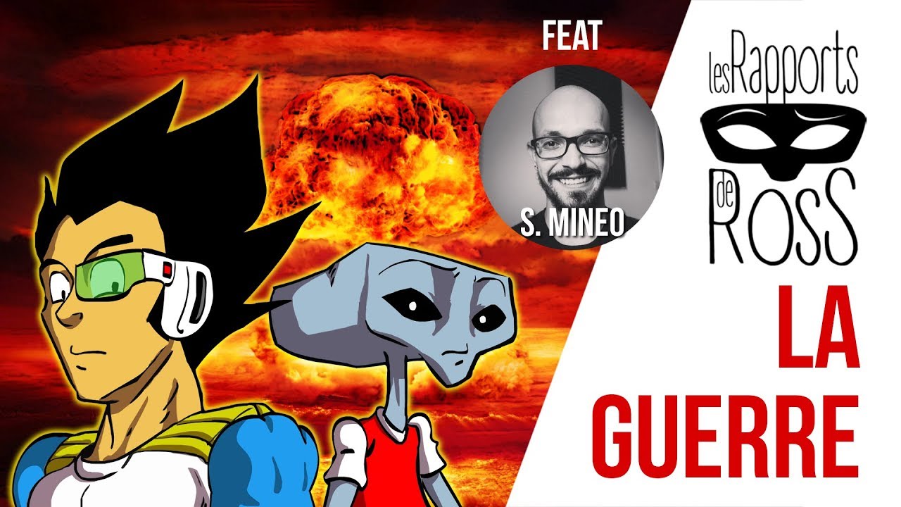 RAPPORTS DE ROSS #06 La Guerre ft SÉBASTIEN MINEO
