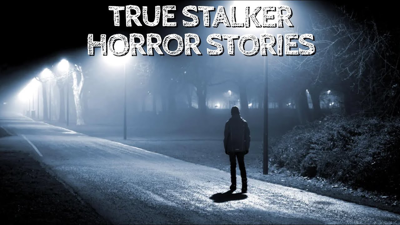 5 True Stalker Horror Stories