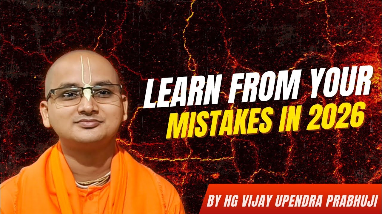 Learn From Your Mistakes In 2026|| Full Lecture || HG Vijay Upendra Prabhuji || Chirag Delhi