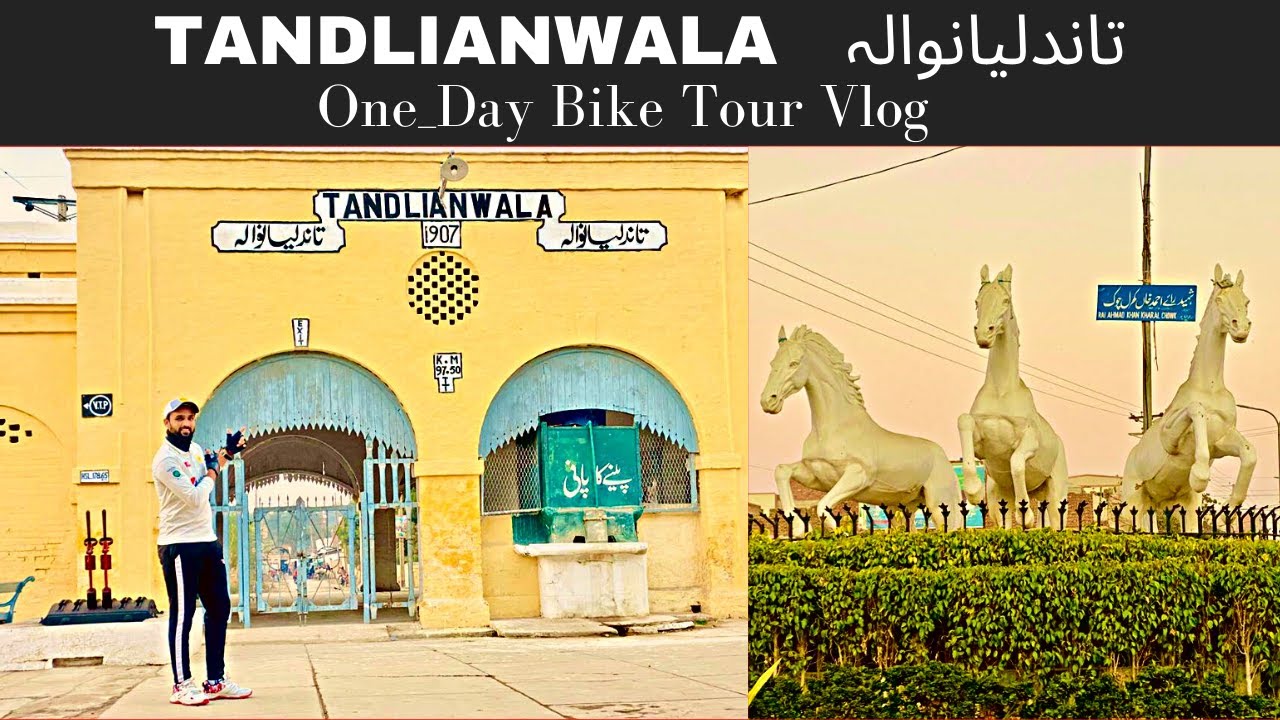 TANDLIANWALA | تاندلیانوالہ | One Day Bike Tour Vlog | Punjab | Pakistan | Explore Pakistan