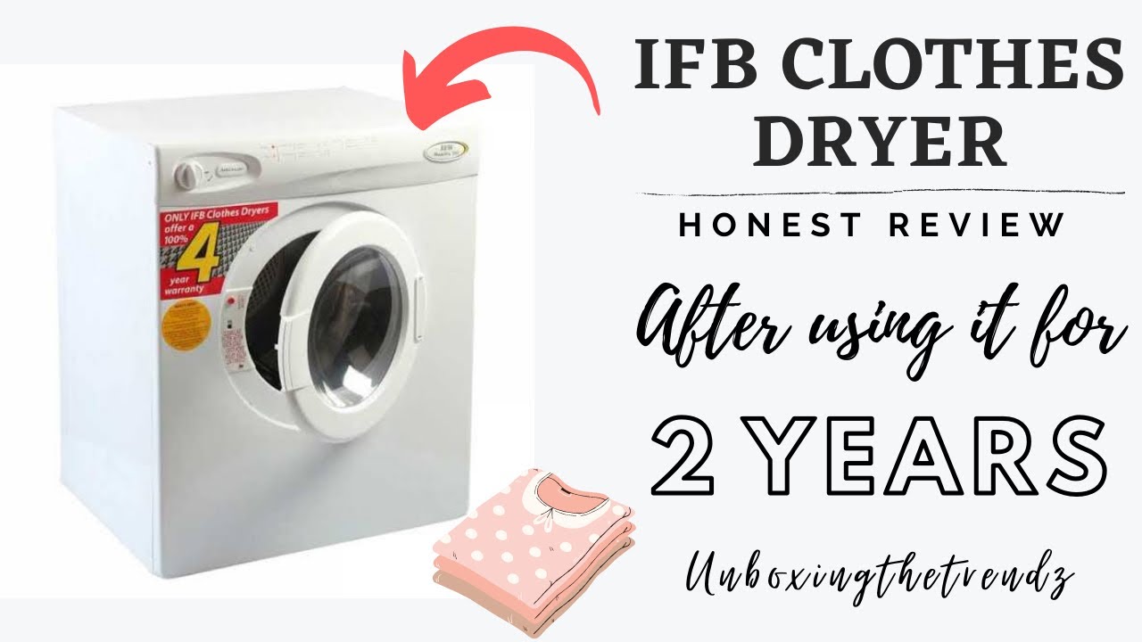 Сушильная машина IFB: ЧЕСТНЫЙ ОТЗЫВ ПОСЛЕ 2 ЛЕТ ИСПОЛЬЗОВАНИЯ || Unboxingthetrendz